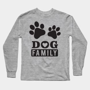 Cute Beautiful Dog Family Quote Artwork!! Long Sleeve T-Shirt